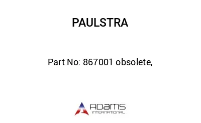 867001 obsolete, 867001 obsolete,