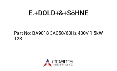 BA9018 3AC50/60HZ 400V 1,5KW 12S BA9018 3AC50/60HZ 400V 1,5KW 12S