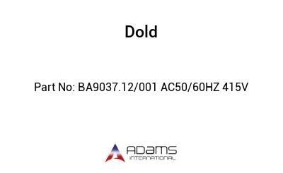 BA9037.12/001 AC50/60HZ 415V BA9037.12/001 AC50/60HZ 415V