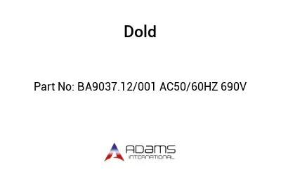 BA9037.12/001 AC50/60HZ 690V BA9037.12/001 AC50/60HZ 690V