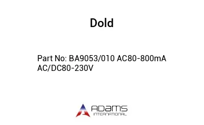 BA9053/010 AC80-800mA AC/DC80-230V BA9053/010 AC80-800mA AC/DC80-230V