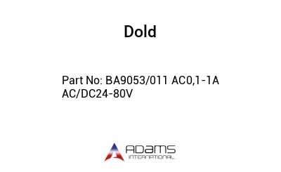 BA9053/011 AC0,1-1A AC/DC24-80V BA9053/011 AC0,1-1A AC/DC24-80V