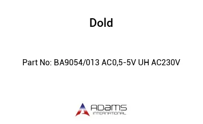 BA9054/013 AC0,5-5V UH AC230V BA9054/013 AC0,5-5V UH AC230V