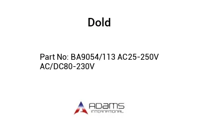 BA9054/113 AC25-250V AC/DC80-230V BA9054/113 AC25-250V AC/DC80-230V
