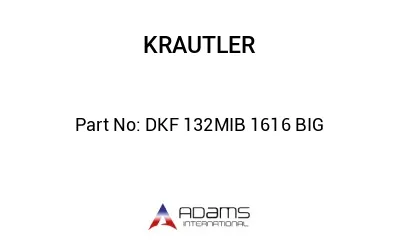 DKF 132MIB 1616 BIG DKF 132MIB 1616 BIG