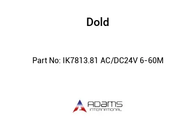 IK7813.81 AC/DC24V 6-60M IK7813.81 AC/DC24V 6-60M