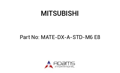 MATE-DX-A-STD-M6 E8 MATE-DX-A-STD-M6 E8
