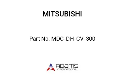 MDC-DH-CV-300 MDC-DH-CV-300