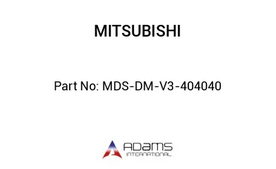 MDS-DM-V3-404040 MDS-DM-V3-404040