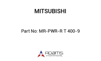 MR-PWR-R T 400-9 MR-PWR-R T 400-9