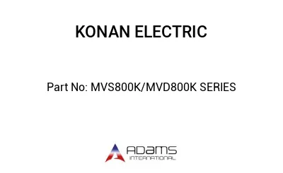 MVS800K/MVD800K SERIES MVS800K/MVD800K SERIES