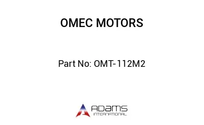 OMT-112M2 OMT-112M2