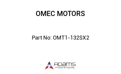 OMT1-132SX2 OMT1-132SX2