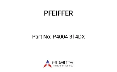 P4004 314DX P4004 314DX